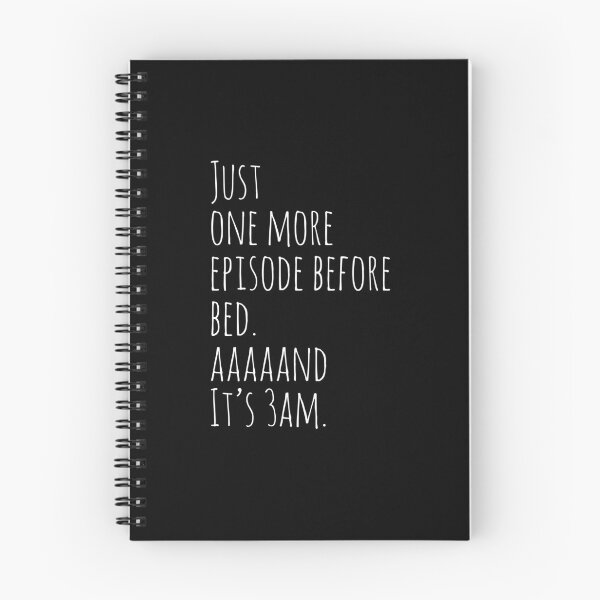 Item preview, Just One More Episode designed and sold by evokearo.