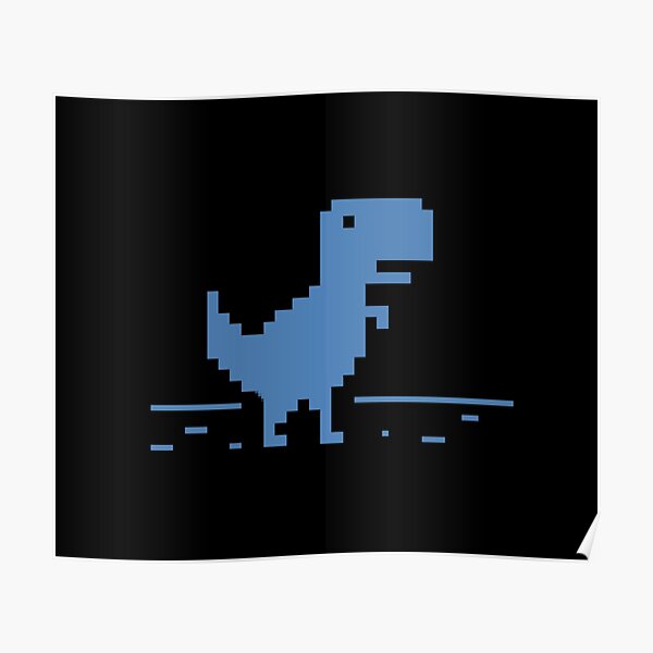 Offline - Google Chrome Offline Dino Poster