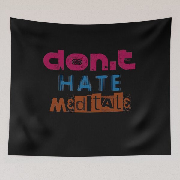 Item preview, Don't hate meditate 14 designed and sold by arnabbabai.