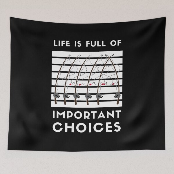 Item preview, life is full of important choices fishing designed and sold by yasmh.