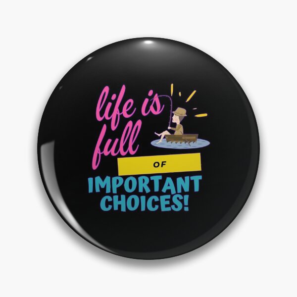 Item preview, Life is full of important choices fishing designed and sold by yasmh.
