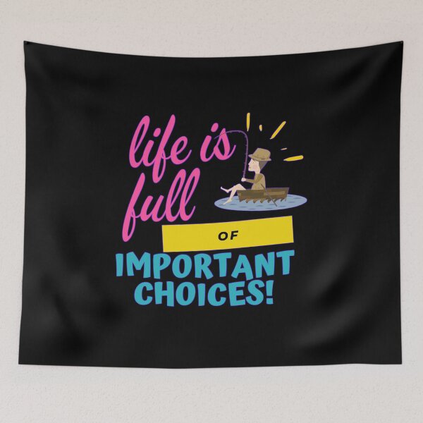 Item preview, Life is full of important choices fishing designed and sold by yasmh.