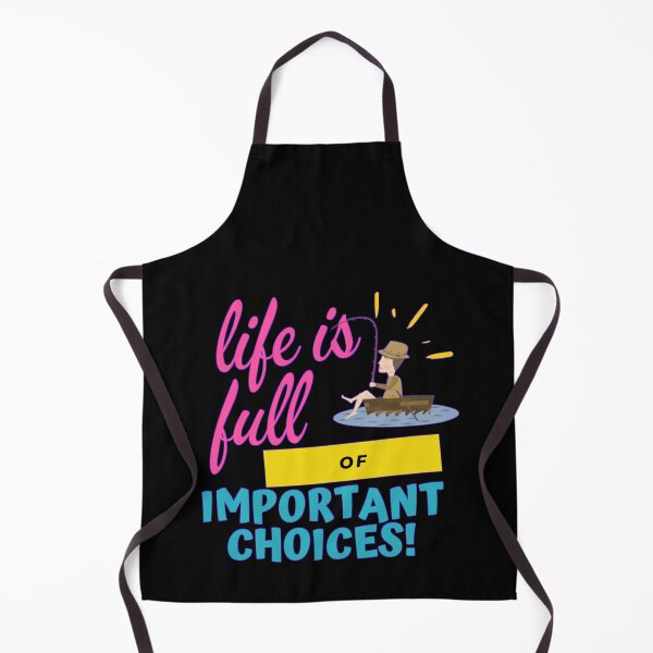 Item preview, Life is full of important choices fishing designed and sold by yasmh.