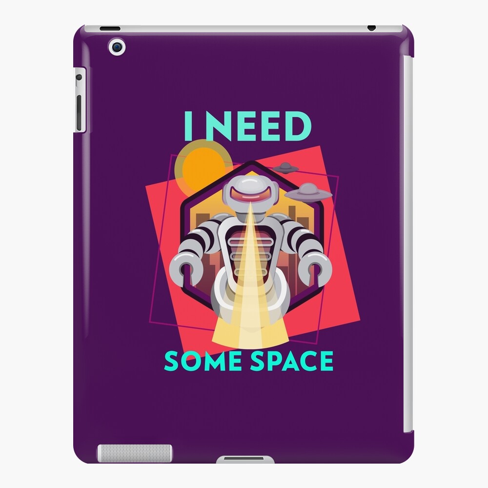 I need some space iPad Case & Skin