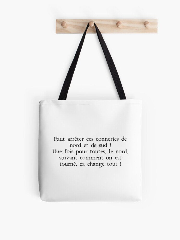 Tote Bag Kaamelott Perceval 2 Faut Arreter Ces Conneries De Nord Et De Sud Une Fois Pour Toutes Le Nord Suivant Comment On Est Tourne Ca Change Tout Par Footon Redbubble