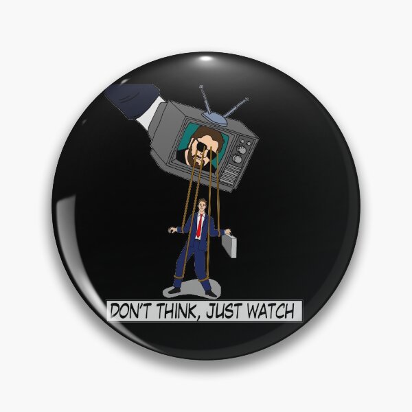 Item preview, Don’t Think, Just Watch  designed and sold by AnarchyDream.