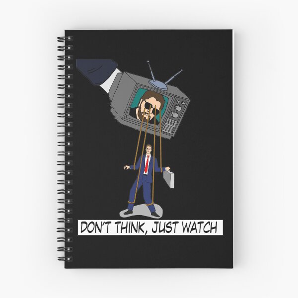 Item preview, Don’t Think, Just Watch  designed and sold by AnarchyDream.
