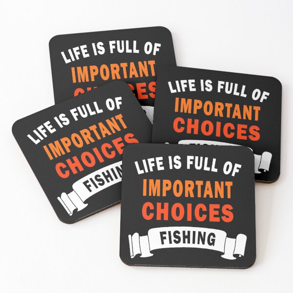 Item preview, Life is full of important choices fishing designed and sold by yasmh.