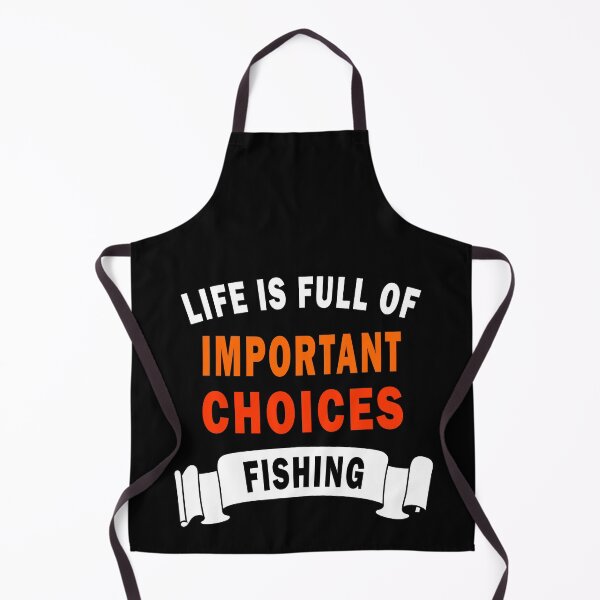 Item preview, Life is full of important choices fishing designed and sold by yasmh.