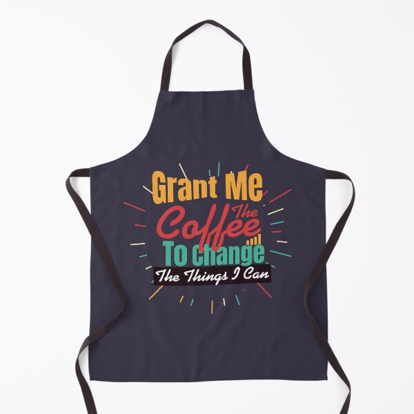 Item preview, Grant Me The Coffee To Change The Things I Can designed and sold by Vibes Meet Shirts.