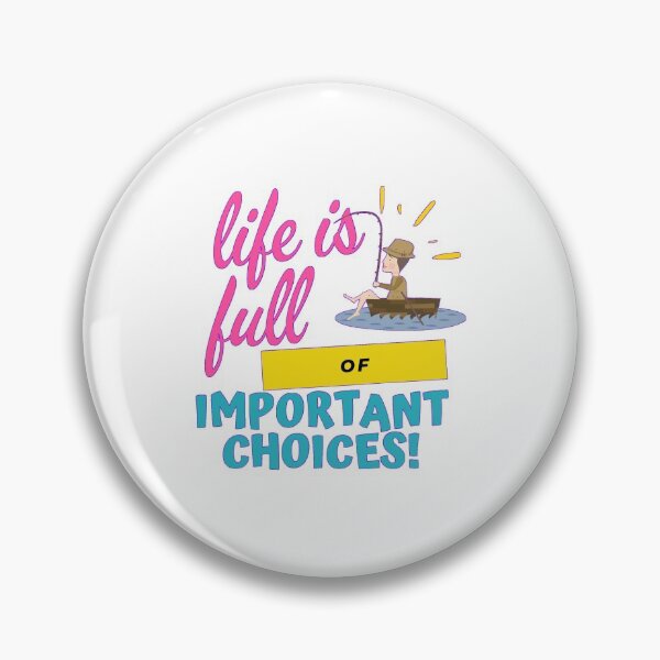 Item preview, Life is full of important choices fishing designed and sold by yasmh.