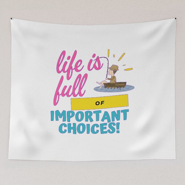Item preview, Life is full of important choices fishing designed and sold by yasmh.