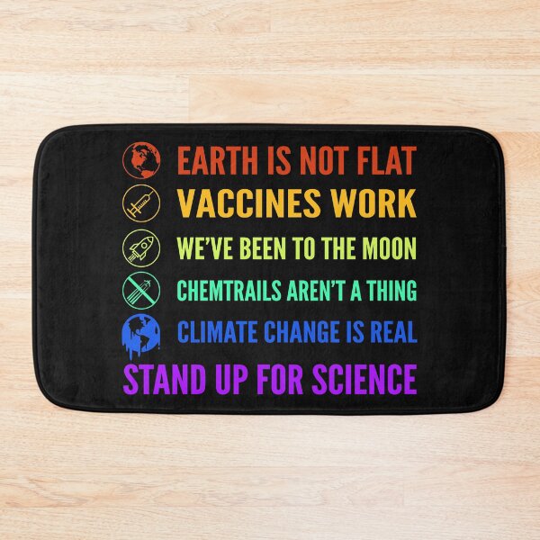 Item preview, Earth Is Not Flat, Vaccines Work, We've Been To The moon, chemtrails Aren't a thing, Climate change is Real, Stand Up for Science designed and sold by Original Cheddar.