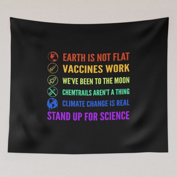 Item preview, Earth Is Not Flat, Vaccines Work, We've Been To The moon, chemtrails Aren't a thing, Climate change is Real, Stand Up for Science designed and sold by Original Cheddar.