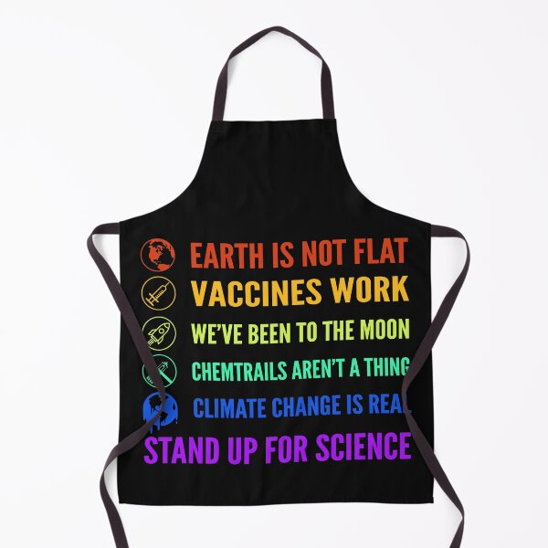 Item preview, Earth Is Not Flat, Vaccines Work, We've Been To The moon, chemtrails Aren't a thing, Climate change is Real, Stand Up for Science designed and sold by Original Cheddar.