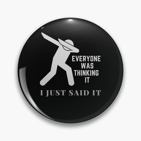 Item preview, Everyone Was Thinking It I Just Said It Man designed and sold by TrendKing.