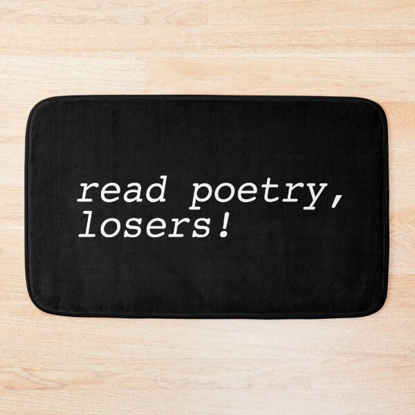 Item preview, Read Poetry, Losers! designed and sold by rhodeyart.