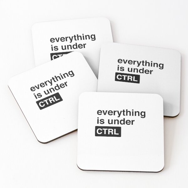 Item preview, Everything is under CTRL (Control) designed and sold by ComedyQuotes.