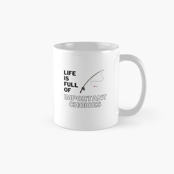 Item preview, Life is full of important choices fishing designed and sold by yasmh.
