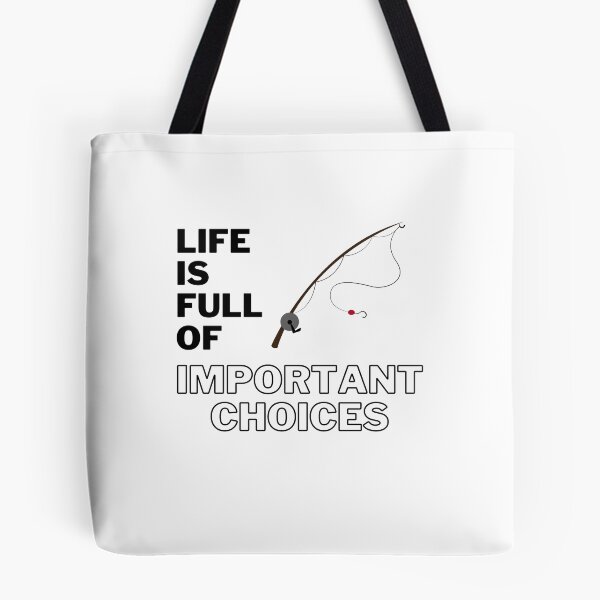 Item preview, Life is full of important choices fishing designed and sold by yasmh.