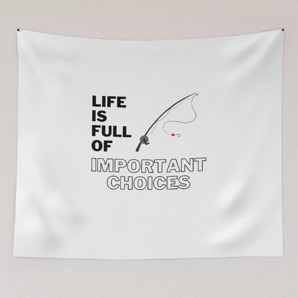 Item preview, Life is full of important choices fishing designed and sold by yasmh.