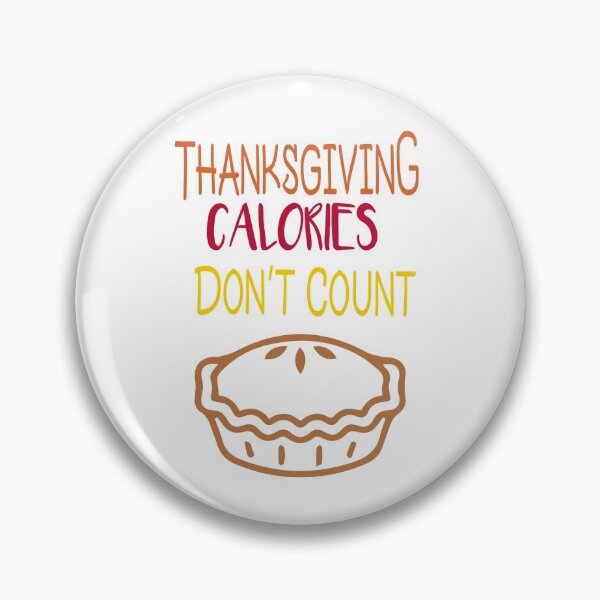 Item preview, Thanksgiving Calories Don't Count designed and sold by melania-shop.