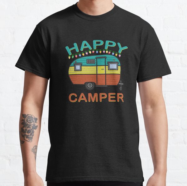 Happy Camper Fun For The Whole Family Camping Classic T-Shirt