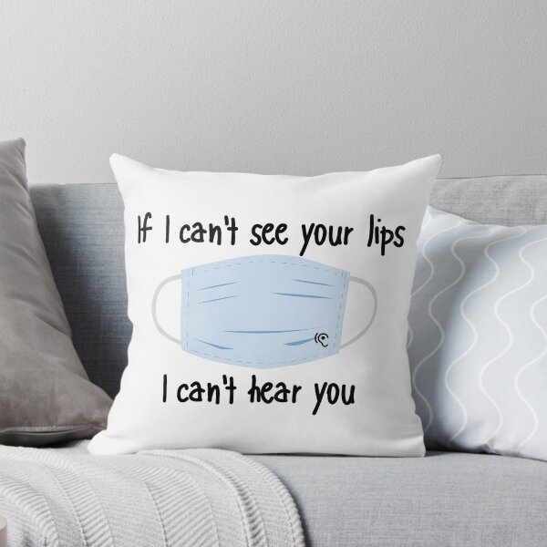 Item preview, If I can't see your lips, I can't hear you designed and sold by SimpleUniverse.