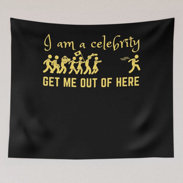 Item preview, Im A Celebrity Get Me Out Of Here Funny designed and sold by TrendKing.