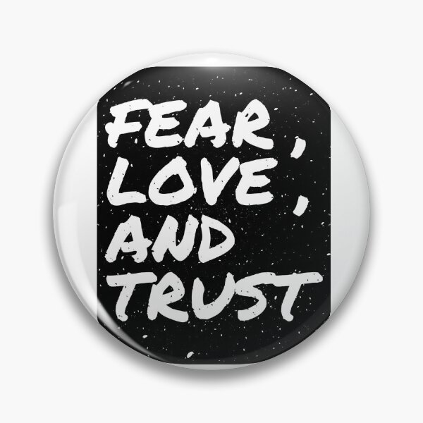 Item preview, Fear, Love, Trust designed and sold by Sean Kilgo.
