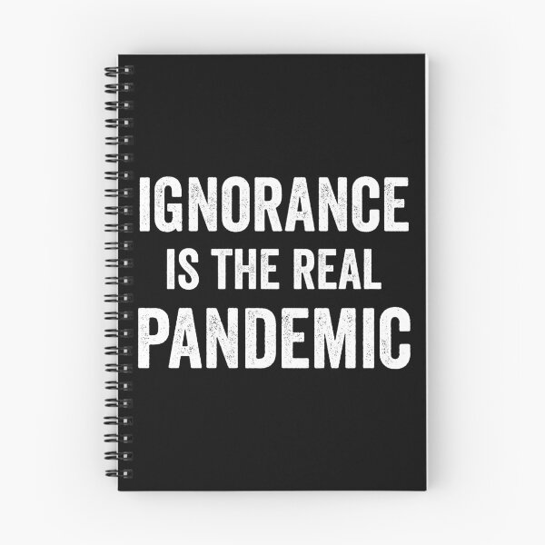 Item preview, Ignorance is The Real Pandemic designed and sold by Alaadin Bendali Braham.