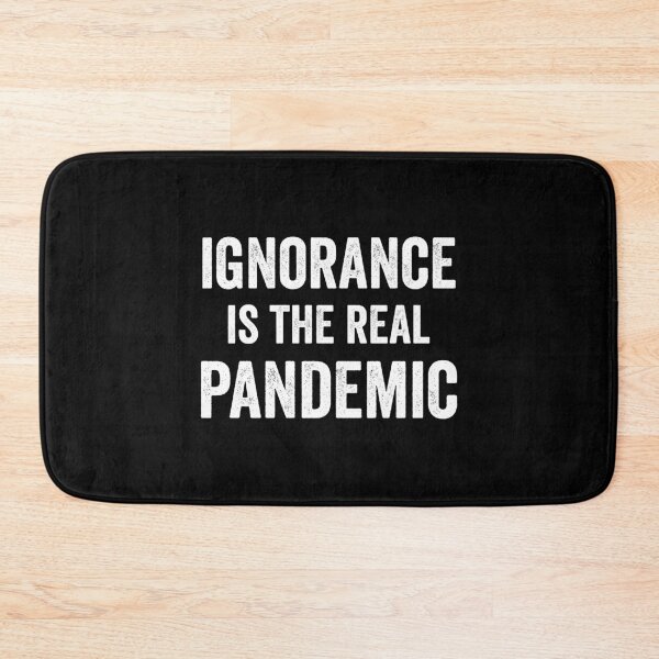 Item preview, Ignorance is The Real Pandemic designed and sold by Alaadin Bendali Braham.