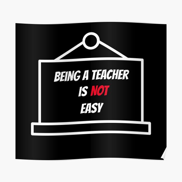Being A Teacher Is Easy Being A Teacher Is Not Easy Teacher Job Teacher Gift Proud Teacher