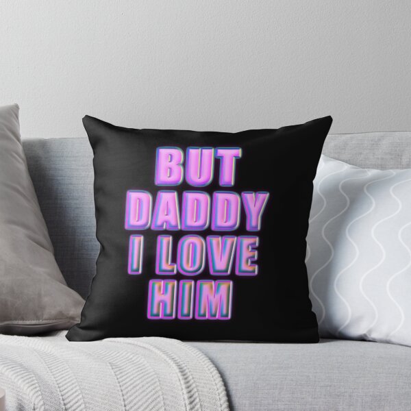 Item preview, But Daddy I Love Him designed and sold by ZenCloak.