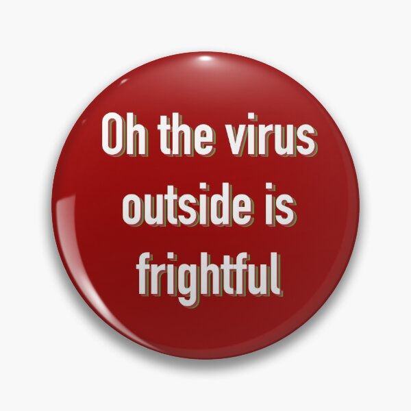 Item preview, Oh the virus outside is frightful designed and sold by ToriaScarlett.