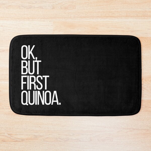 Item preview, Ok, but first Quinoa designed and sold by thehonestjoe.