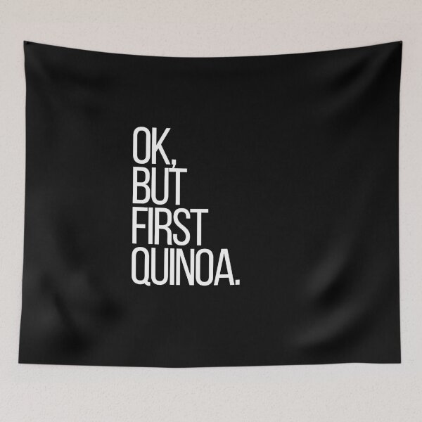 Item preview, Ok, but first Quinoa designed and sold by thehonestjoe.
