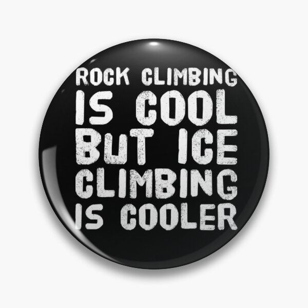Item preview, rock climbing is cool but ice climbing is cooler designed and sold by Sarahs Adventures  .