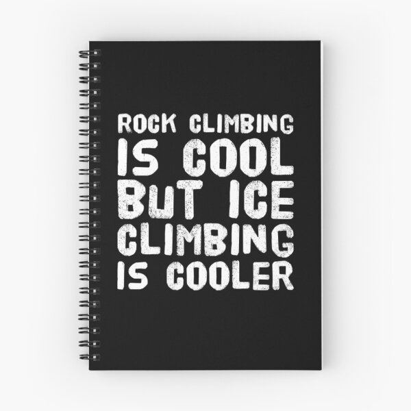Item preview, rock climbing is cool but ice climbing is cooler designed and sold by Sarahs Adventures  .