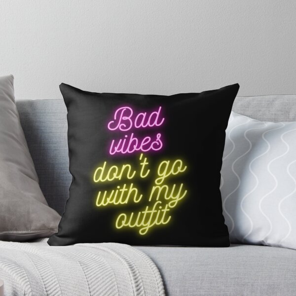 Item preview, Bad Vibes Don't Go With My Outfit designed and sold by Kindology.