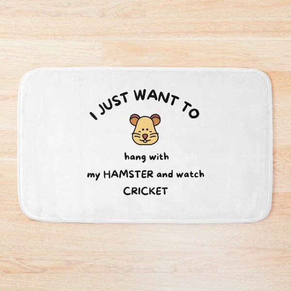 Item preview, I just want to hang with my hamster and watch cricket designed and sold by TheGreenGoat.