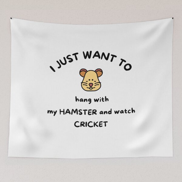 Item preview, I just want to hang with my hamster and watch cricket designed and sold by TheGreenGoat.