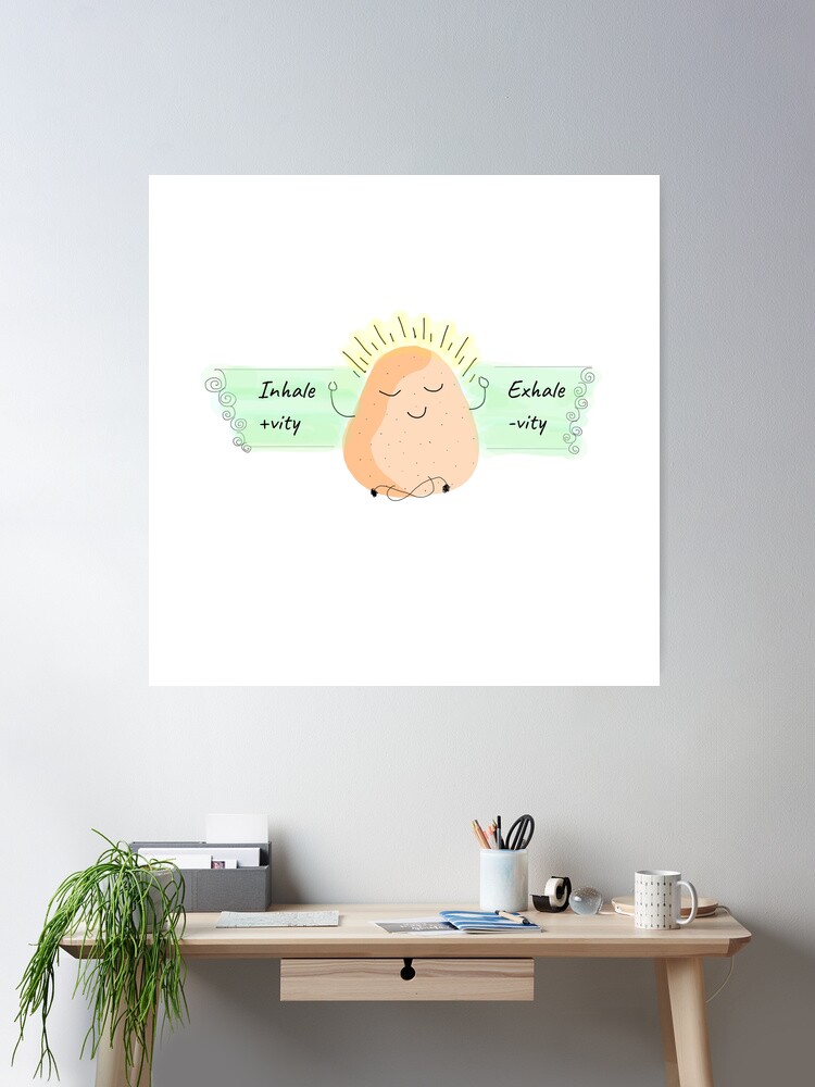 Positive Potato! Poster for Sale by SoulHead