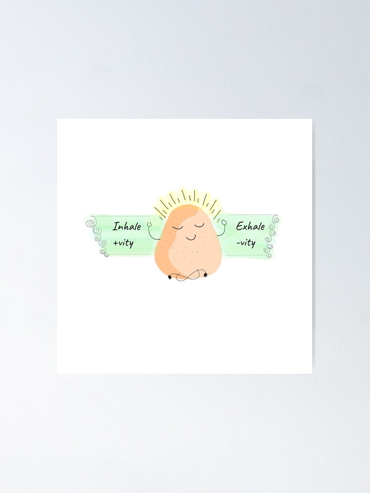 Positive Potato! Poster for Sale by SoulHead