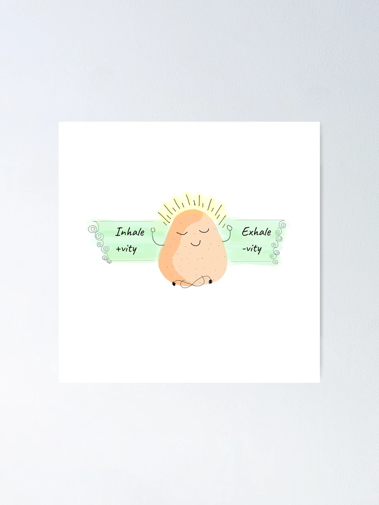 Positive Potato! Poster for Sale by SoulHead