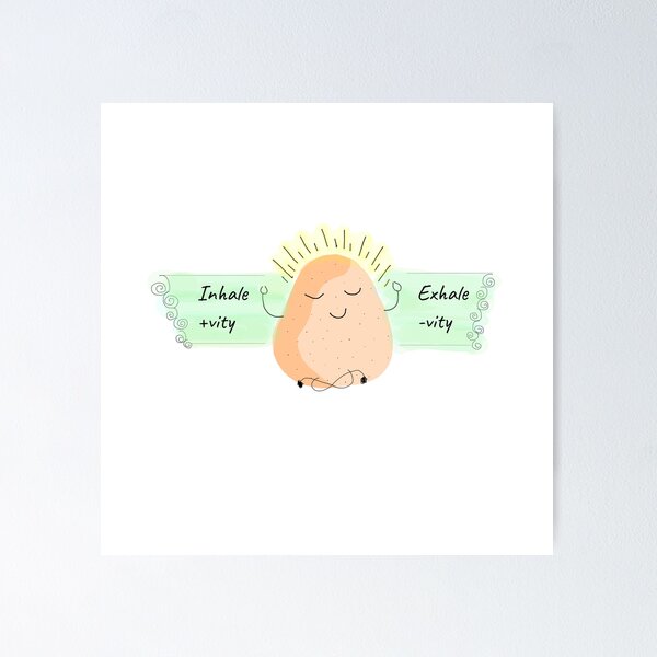 Positive Potato Poster for Sale by sosoleary