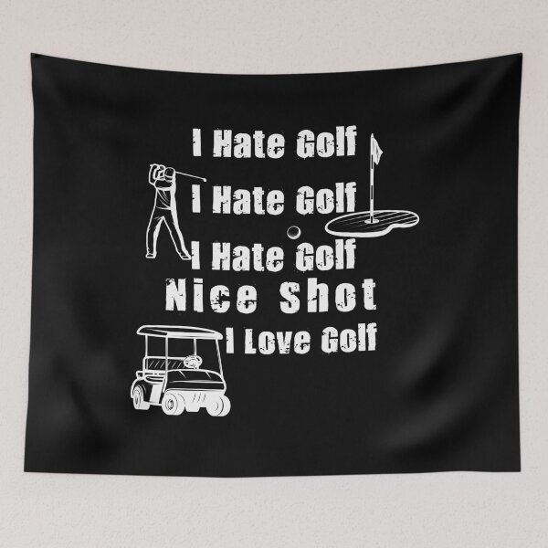 Item preview, I Hate Golf Nice Shot I Love Golf designed and sold by letsgoh.