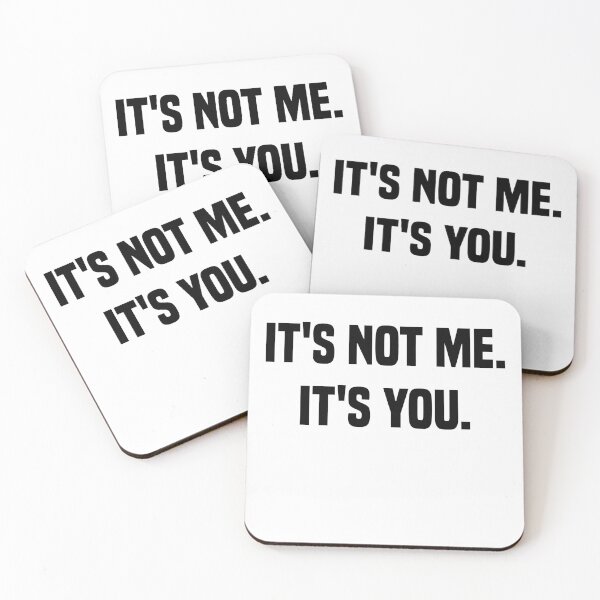 Item preview, It's not me. It's you. designed and sold by Andrea Lina.