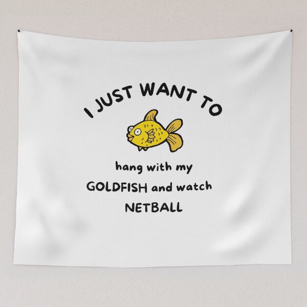 Item preview, I just want to hang with my goldfish and watch netball designed and sold by TheGreenGoat.