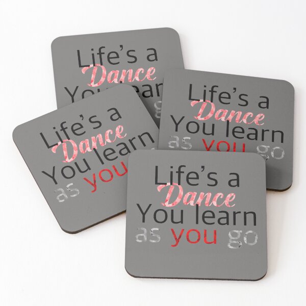 Item preview, Life's a dance you learn as you go designed and sold by 7Kdschmidt.